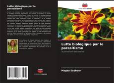 Buchcover von Lutte biologique par le parasitisme