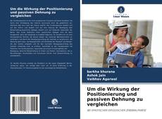 Portada del libro de Um die Wirkung der Positionierung und passiven Dehnung zu vergleichen