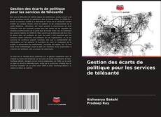 Bookcover of Gestion des écarts de politique pour les services de télésanté