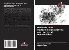 Bookcover of Gestione delle deviazioni della politica per i servizi di telemedicina