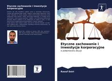 Capa do livro de Etyczne zachowanie i inwestycje korporacyjne 