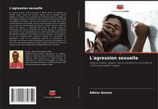 Bookcover of L'agression sexuelle