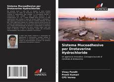 Buchcover von Sistema Mucoadhesive per Drotaverine Hydrochloride