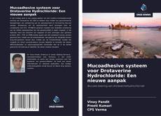 Buchcover von Mucoadhesive systeem voor Drotaverine Hydrochloride: Een nieuwe aanpak