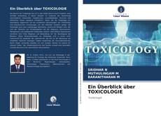 Обложка Ein Überblick über TOXICOLOGIE
