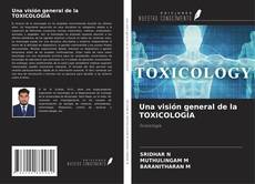 Una visión general de la TOXICOLOGÍA kitap kapağı