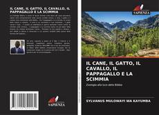 Capa do livro de IL CANE, IL GATTO, IL CAVALLO, IL PAPPAGALLO E LA SCIMMIA 