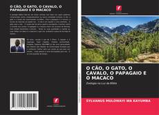 Buchcover von O CÃO, O GATO, O CAVALO, O PAPAGAIO E O MACACO