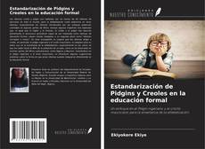 Estandarización de Pidgins y Creoles en la educación formal kitap kapağı
