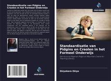 Standaardisatie van Pidgins en Creolen in het Formeel Onderwijs kitap kapağı