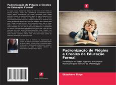 Buchcover von Padronização de Pidgins e Creoles na Educação Formal
