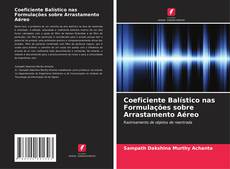 Bookcover of Coeficiente Balístico nas Formulações sobre Arrastamento Aéreo