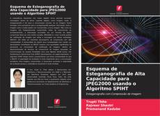 Buchcover von Esquema de Esteganografia de Alta Capacidade para JPEG2000 usando o Algoritmo SPIHT