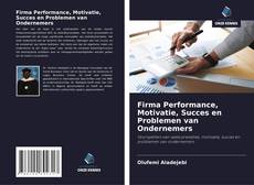 Copertina di Firma Performance, Motivatie, Succes en Problemen van Ondernemers