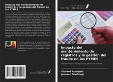 Impacto del mantenimiento de registros y la gestión del fraude en las PYMES kitap kapağı