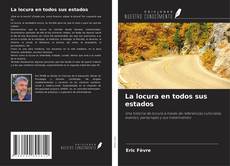Bookcover of La locura en todos sus estados
