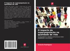 Bookcover of O impacto da superpopulação na qualidade de vida