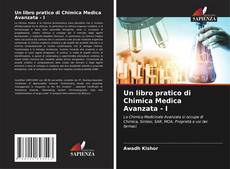Обложка Un libro pratico di Chimica Medica Avanzata - I