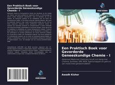Een Praktisch Boek voor Gevorderde Geneeskundige Chemie - I kitap kapağı