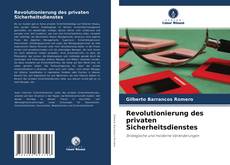 Bookcover of Revolutionierung des privaten Sicherheitsdienstes