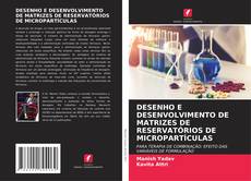 Buchcover von DESENHO E DESENVOLVIMENTO DE MATRIZES DE RESERVATÓRIOS DE MICROPARTÍCULAS
