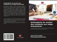 Bookcover of Antécédents du soutien des résidents aux méga-événements
