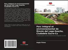 Buchcover von Parc intégral et environnemental de Rincón del Lago-Soacha, Ciudadela Sucre-Cu
