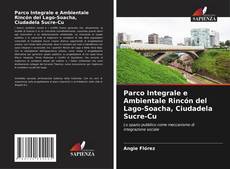 Buchcover von Parco Integrale e Ambientale Rincón del Lago-Soacha, Ciudadela Sucre-Cu