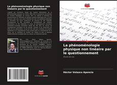 Buchcover von La phénoménologie physique non linéaire par le questionnement
