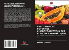 Bookcover of ÉVALUATION DU POTENTIEL CHIMIOPROTECTEUR DES FLAVONES SYNTHÉTIQUES