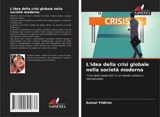 L'idea della crisi globale nella società moderna kitap kapağı