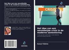Het idee van een wereldwijde crisis in de moderne samenleving kitap kapağı