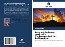 Buchcover von Die moralische und spirituelle Vollkommenheit des heiligen Josef
