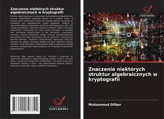 Buchcover von Znaczenie niektórych struktur algebraicznych w kryptografii