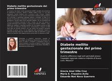 Diabete mellito gestazionale del primo trimestre kitap kapağı