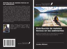 Buchcover von Distribución de metales tóxicos en los sedimentos