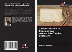 Il monachesimo in Georgia: Uno sconosciuto Typikon georgiano kitap kapağı