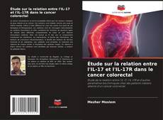 Bookcover of Étude sur la relation entre l'IL-17 et l'IL-17R dans le cancer colorectal
