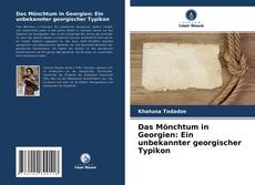 Buchcover von Das Mönchtum in Georgien: Ein unbekannter georgischer Typikon