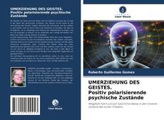 Buchcover von UMERZIEHUNG DES GEISTES. Positiv polarisierende psychische Zustände
