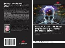 Capa do livro de RE-EDUCATING THE MIND. By positively polarizing the mental states 