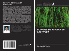 EL PAPEL DE KSHARA EN AYURVEDA kitap kapağı