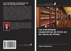 Copertina di Las estrategias cooperativas de Grice en las obras de Pinter