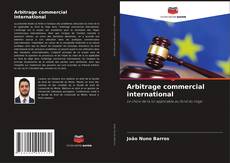 Couverture de Arbitrage commercial international