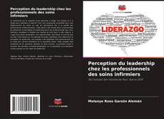 Bookcover of Perception du leadership chez les professionnels des soins infirmiers