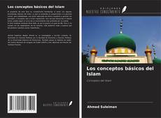 Portada del libro de Los conceptos básicos del Islam