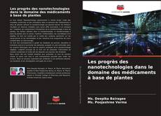 Buchcover von Les progrès des nanotechnologies dans le domaine des médicaments à base de plantes