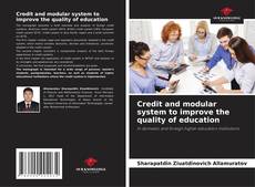 Bookcover of Credit and modular system to improve the quality of education