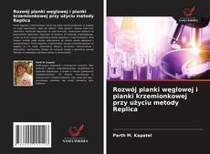 Bookcover of Rozwój pianki węglowej i pianki krzemionkowej przy użyciu metody Replica