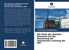 Bookcover of Die Rolle des duktilen Elements bei der Bewertung der seismischen Leistung der EBF